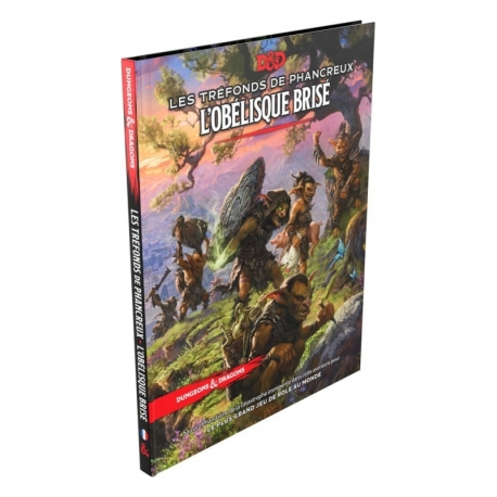 D&D 5 Les Tréfonds de Phancreux : L'Obélisque Brisé