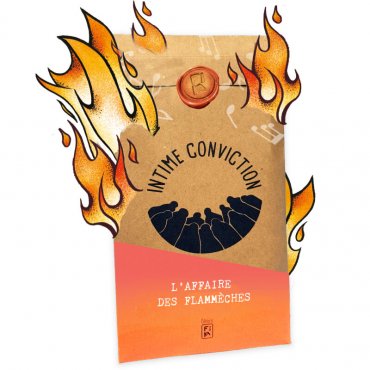 Intime Conviction n°6 - L'affaire des flammèches