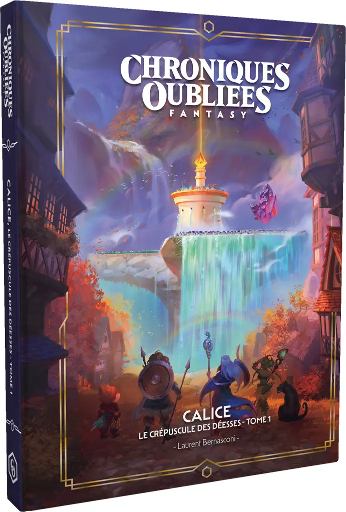 Chroniques Oubliées Fantasy : Calice, le crépuscule des déesse - tome 1