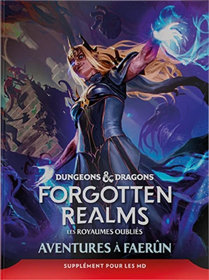 D&D 5 Les Royaumes oubliés : Aventures à Faerun (Forgotten Realms Adventures in Faerun) FR