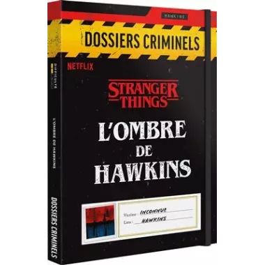 Dossiers Criminels : L'Ombre de Hawkins